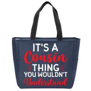 Its A Cousin Thing You Wouldnt Understand Cousin Zip Tote Bag