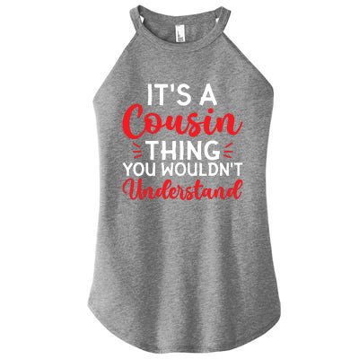 Its A Cousin Thing You Wouldnt Understand Cousin Women’s Perfect Tri Rocker Tank