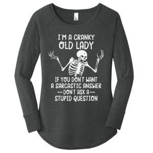 I'm A Cranky Old Lady If You Don't Want A Sarcastic Answer Women's Perfect Tri Tunic Long Sleeve Shirt