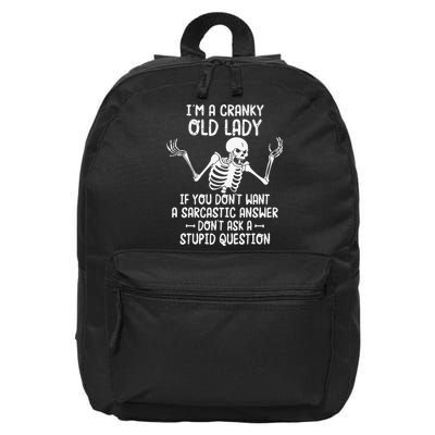 I'm A Cranky Old Lady If You Don't Want A Sarcastic Answer 16 in Basic Backpack