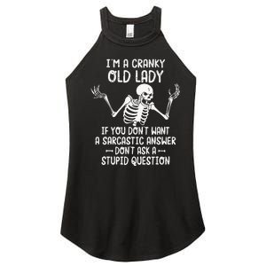 I'm A Cranky Old Lady If You Don't Want A Sarcastic Answer Women's Perfect Tri Rocker Tank