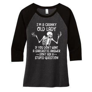 I'm A Cranky Old Lady If You Don't Want A Sarcastic Answer Women's Tri-Blend 3/4-Sleeve Raglan Shirt