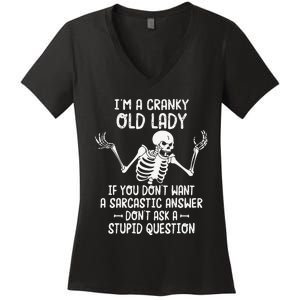 I'm A Cranky Old Lady If You Don't Want A Sarcastic Answer Women's V-Neck T-Shirt