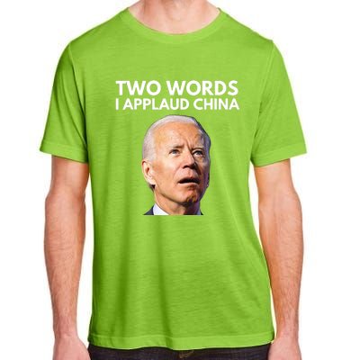 I Applaud China Funny Joe Biden Saying Canada China Flag Adult ChromaSoft Performance T-Shirt