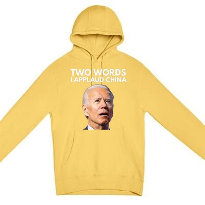 I Applaud China Funny Joe Biden Saying Canada China Flag Premium Pullover Hoodie