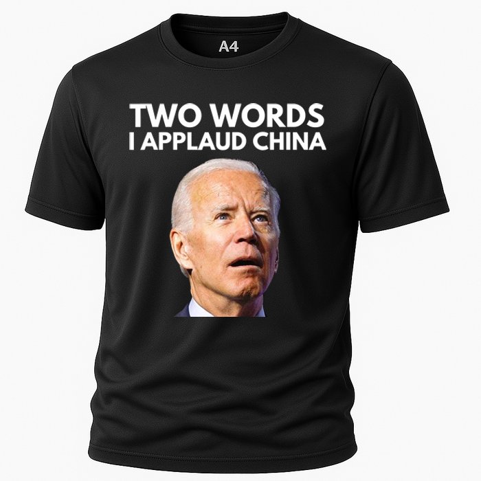 I Applaud China Funny Joe Biden Saying Canada China Flag Cooling Performance Crew T-Shirt