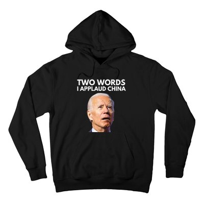 I Applaud China Funny Joe Biden Saying Canada China Flag Hoodie