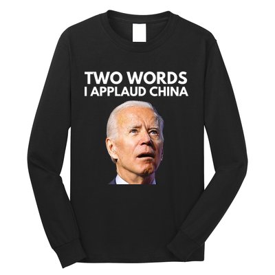 I Applaud China Funny Joe Biden Saying Canada China Flag Long Sleeve Shirt