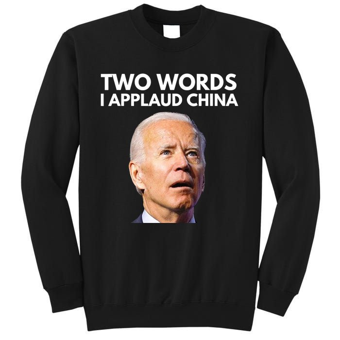 I Applaud China Funny Joe Biden Saying Canada China Flag Sweatshirt