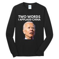 I Applaud China Funny Joe Biden Saying Canada China Flag Tall Long Sleeve T-Shirt