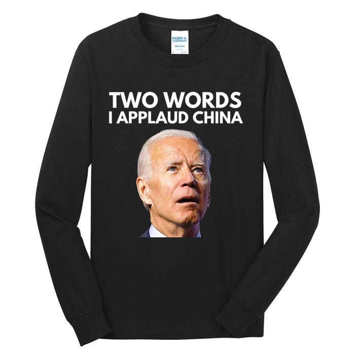 I Applaud China Funny Joe Biden Saying Canada China Flag Tall Long Sleeve T-Shirt