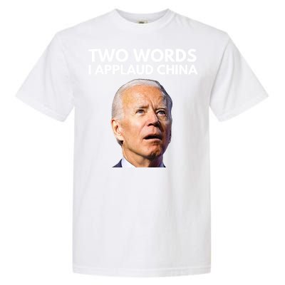 I Applaud China Funny Joe Biden Saying Canada China Flag Garment-Dyed Heavyweight T-Shirt