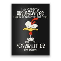 I Am Currently Unsupervised I Know, It Freaks Me Out Too Poster