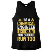 IM A Chemical Engineer If I Run You Should Run Too Ladies PosiCharge Tri-Blend Wicking Tank
