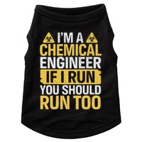 IM A Chemical Engineer If I Run You Should Run Too Doggie Tank