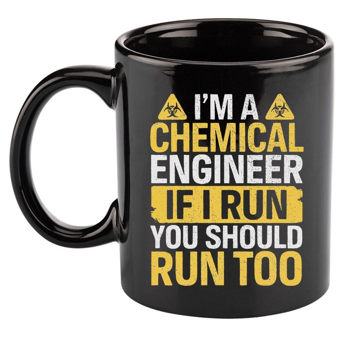 IM A Chemical Engineer If I Run You Should Run Too 11oz C Handle Ceramic Mug