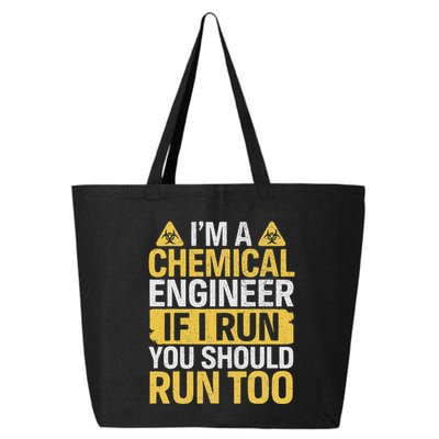 IM A Chemical Engineer If I Run You Should Run Too 25L Jumbo Tote