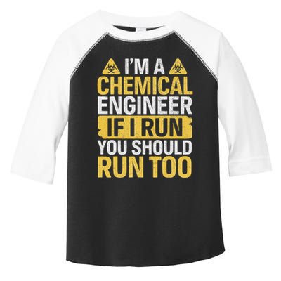IM A Chemical Engineer If I Run You Should Run Too Toddler Fine Jersey T-Shirt