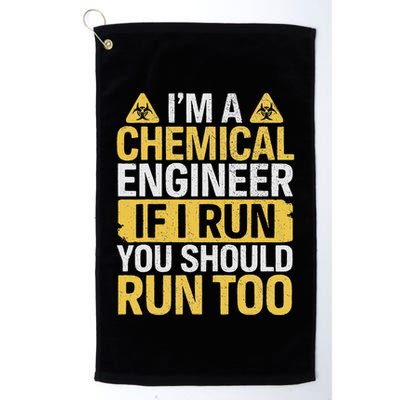 IM A Chemical Engineer If I Run You Should Run Too Golf Towel