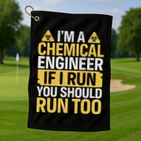 IM A Chemical Engineer If I Run You Should Run Too Golf Towel