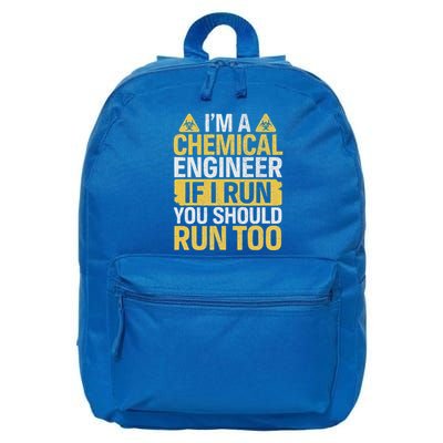 IM A Chemical Engineer If I Run You Should Run Too 16 in Basic Backpack