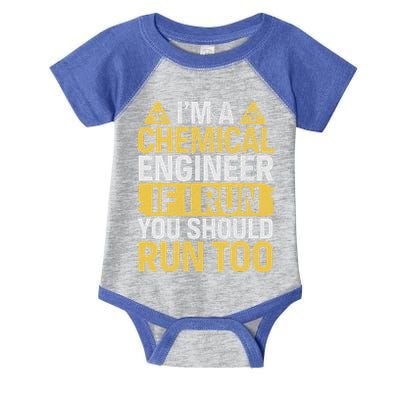 IM A Chemical Engineer If I Run You Should Run Too Infant Baby Jersey Bodysuit
