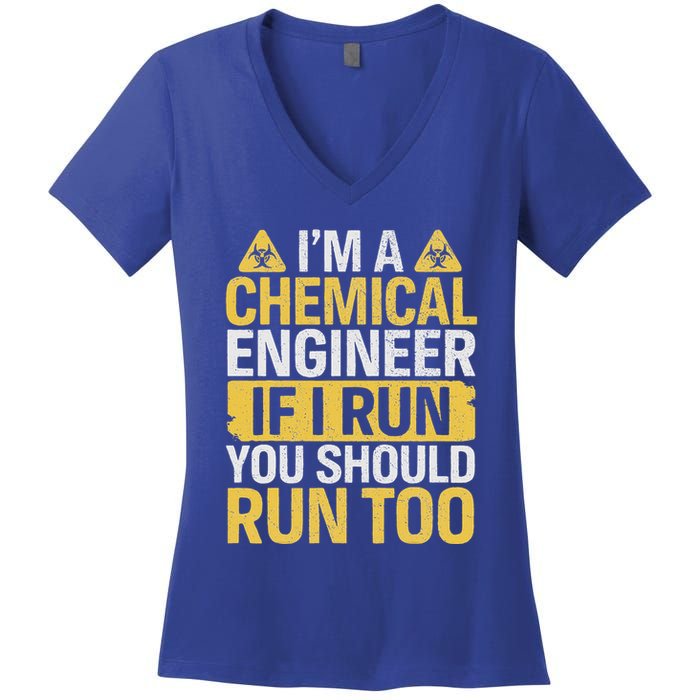 IM A Chemical Engineer If I Run You Should Run Too Women's V-Neck T-Shirt