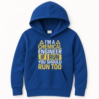 IM A Chemical Engineer If I Run You Should Run Too Kids Hoodie