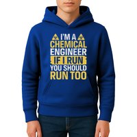 IM A Chemical Engineer If I Run You Should Run Too Kids Hoodie