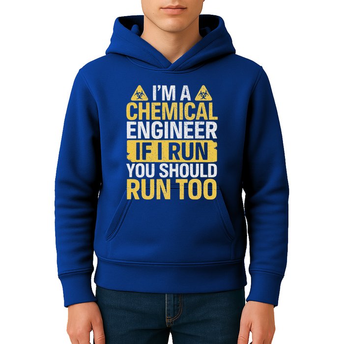IM A Chemical Engineer If I Run You Should Run Too Kids Hoodie