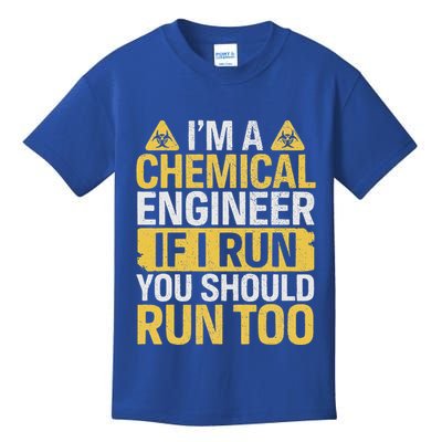 IM A Chemical Engineer If I Run You Should Run Too Kids T-Shirt