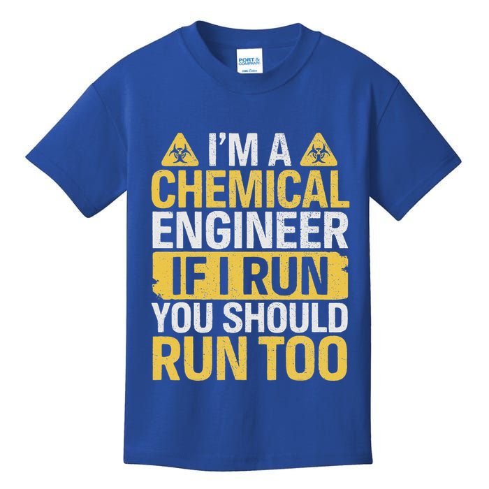 IM A Chemical Engineer If I Run You Should Run Too Kids T-Shirt