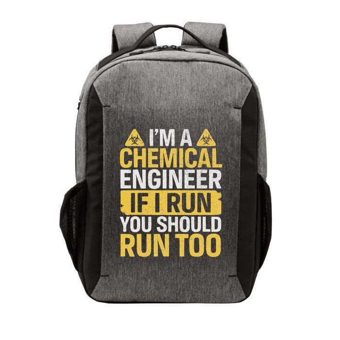 IM A Chemical Engineer If I Run You Should Run Too Vector Backpack