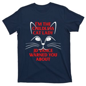 Im A Crazy Childless Cat Lady Kamala Harris 2024 President T-Shirt