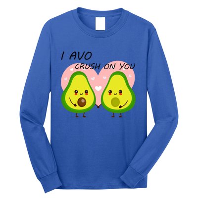 I Avo Crush On You Valentine And Love Adorable Avocado Funny Gift Long Sleeve Shirt