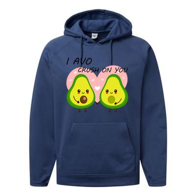 I Avo Crush On You Valentine And Love Adorable Avocado Funny Gift Performance Fleece Hoodie