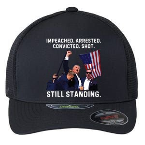 Impeached Arrested Convicted Shot Still Standing Trump 2024 Flexfit Unipanel Trucker Cap