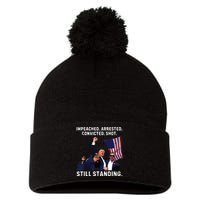 Impeached Arrested Convicted Shot Still Standing Trump 2024 Pom Pom 12in Knit Beanie