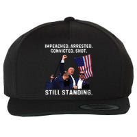 Impeached Arrested Convicted Shot Still Standing Trump 2024 Wool Snapback Cap