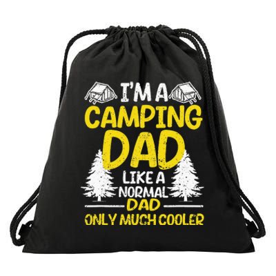 I'm A Camping Dad Like A Normal Daddy Only Much Cooler Camp Drawstring Bag