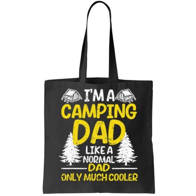 I'm A Camping Dad Like A Normal Daddy Only Much Cooler Camp Tote Bag