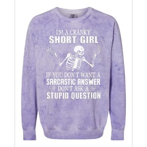 IM A Cranky Short Girl If You DonT Want Colorblast Crewneck Sweatshirt