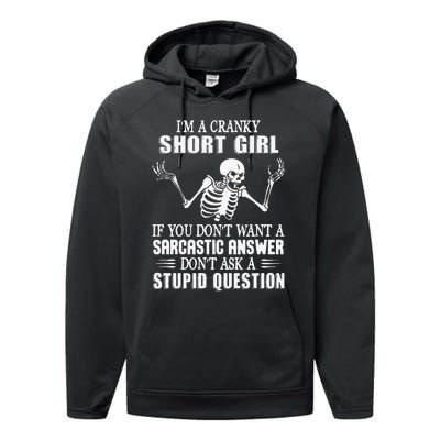 IM A Cranky Short Girl If You DonT Want Performance Fleece Hoodie