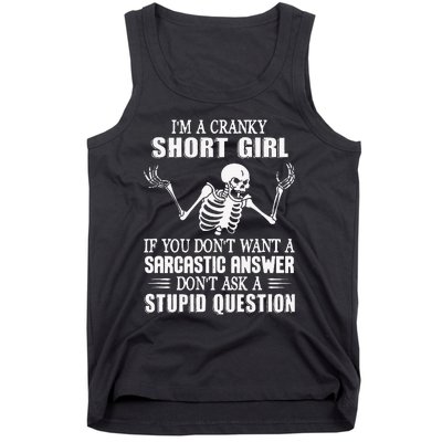 IM A Cranky Short Girl If You DonT Want Tank Top