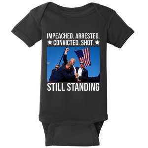 Impeached Arrested Convicted Shot Still Standing Baby Bodysuit