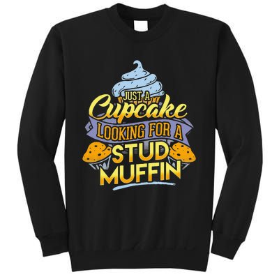 IM A Cupcake Looking For My Stud Muffin Sweatshirt