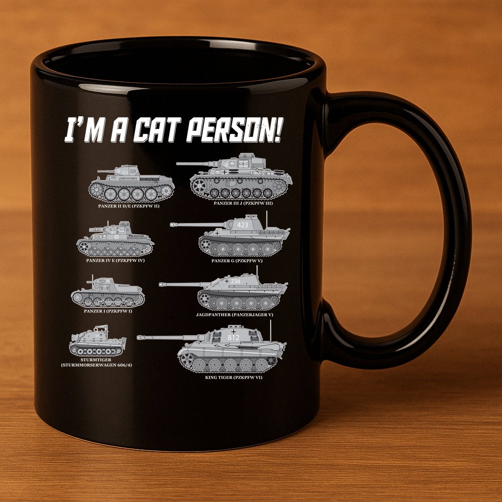 I'm A Cat Person WWII German Tanks 11oz C Handle Ceramic Mug