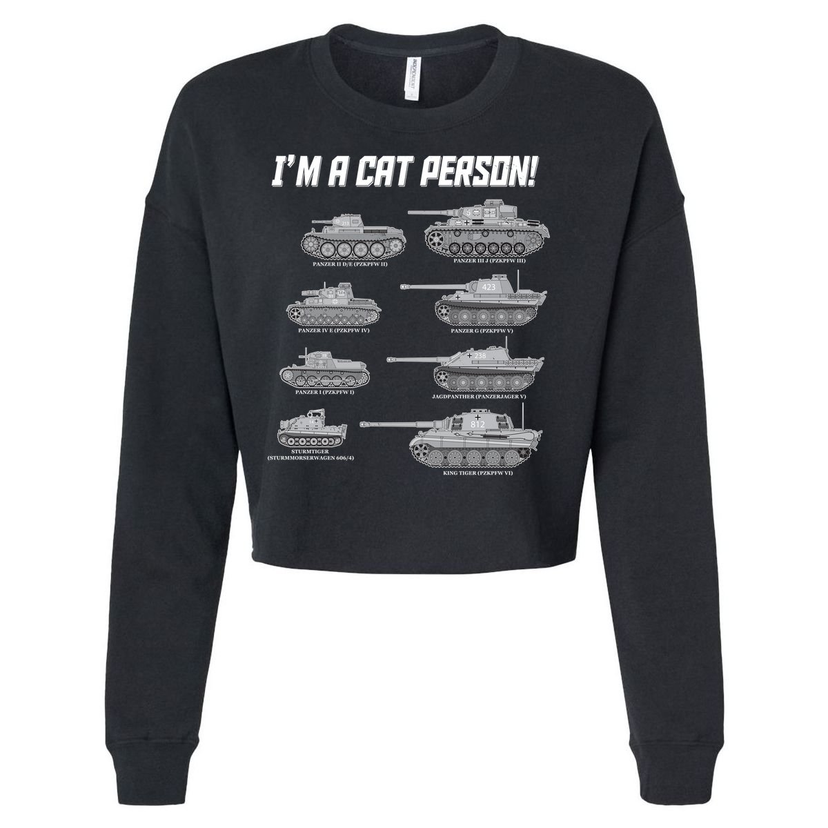 I'm A Cat Person WWII German Tanks Cropped Pullover Crew
