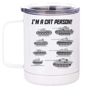 I'm A Cat Person WWII German Tanks 12 oz Stainless Steel Tumbler Cup