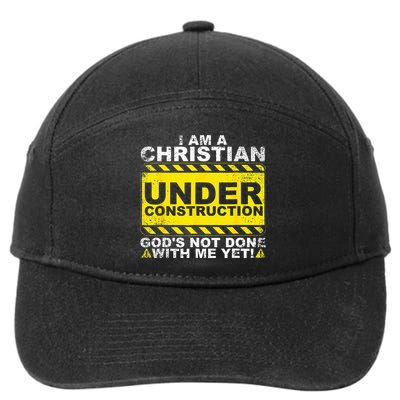 Im A Christian Under Construction Gods Not Done With Me 7-Panel Snapback Hat